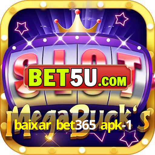 baixar bet365 apk